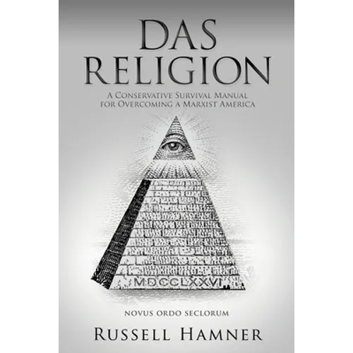 Das Religion: A Conservative Survival Manual for Overcoming a Marxist America