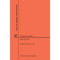 Code of Federal Regulations Title 47, Telecommunication, Parts 20-39, 2017