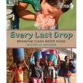 Every Last Drop: Bringing Clean Water Home