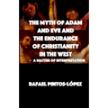 The Myth of Adam & Eve and the endurance of Christianity in the West