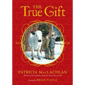 The True Gift: A Christmas Story