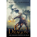 Blood Dragon (Book 1): The Dragon Prince of Ijlal