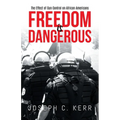 Freedom is Dangerous: The Effect of Gun Control on African-Americans
