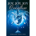 Joy, Joy, Joy Overflow