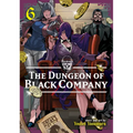 The Dungeon of Black Company Vol. 6