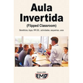 Aula Invertida (Flipped Classroom): Beneficios, Apps, RRSS, actividades, esquemas, usos