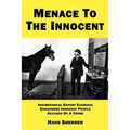 Menace To The Innocent: Insubstantial Expert Evidence Endangers Innocent People Accused Of A Crime