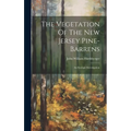 The Vegetation Of The New Jersey Pine-barrens: An Ecologic Investigation