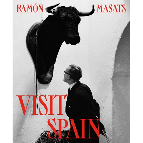 Ramón Masats: Visit Spain: Fourth Edition