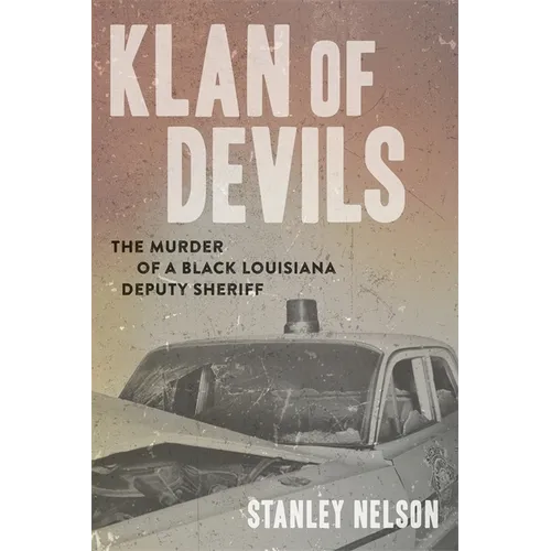 Klan of Devils: The Murder of a Black Louisiana Deputy Sheriff