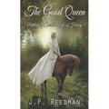 The Good Queen: Matilda of Scotland, Wife of Henry I
