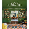 Good Character: Design with Intention to Reveal Your Home's Personality