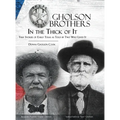 Gholson Brothers in The Thick of It: True Stories of Early Texas as Told by Two Who Lived It