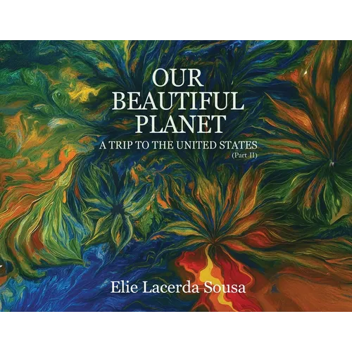 Our Beautiful Planet: A Trip To United States