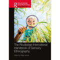 The Routledge International Handbook of Sensory Ethnography