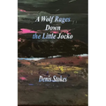 A Wolf Rages Down the Little Jocko