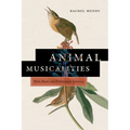 Animal Musicalities: Birds, Beasts, and Evolutionary Listening