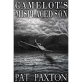 Camelot's Misplaced Son