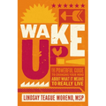 Wake Up!: The Powerful Guide to Changing Your Mind about What It Means to Really Live