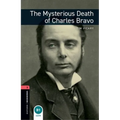 Oxford Bookworms Library: The Mysterious Death of Charles Bravo: Level 3: 1000-Word Vocabulary