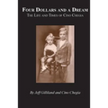 Four Dollars and a Dream: The Life and Times of Cino Chegia