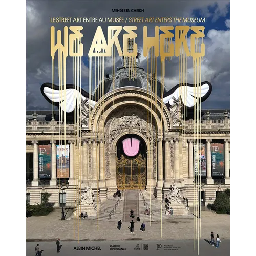 We Are Here: Street Art Enters the Museum