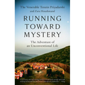 Running Toward Mystery: The Adventure of an Unconventional Life