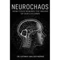 Neurochaos: How COVID Rewired The Brains Of Our Children