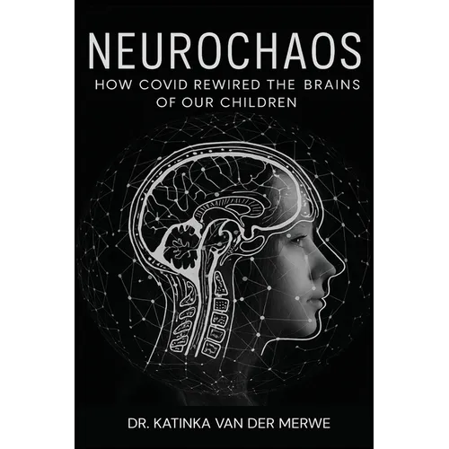 Neurochaos: How COVID Rewired The Brains Of Our Children