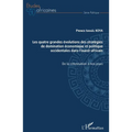Les quatre grandes évolutions des stratégies de domination économique et politique occidentales dans l'ouest-africain: De la colonisation à nos jours
