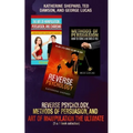 Reverse Psychology, Methods of Persuasion, and Art of Manipulation-The Ultimate (3 in 1 book collection)