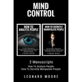 Mind Control: 2 Manuscripts - How To Analyze People, How To Secretly Manipulate People