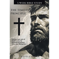The Timothy Principle: 5-Week Bible Study
