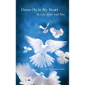 Doves Fly In My Heart: My Love Affair With Peru