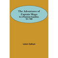 The Adventures of Captain Mago; Or, A Phoenician Expedition, B.C. 1000
