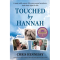 Touched by Hannah: A man with cancer. His one pound newborn. And their fight for life.