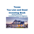 Texas Tax Lien and Deed Investing Book Buying Real Estate Investment Property for Beginners