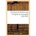 Les Eaux de Toulon sous le régime du monopole