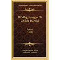 Il Pellegrinaggio Di Childe-Harold: Poema (1858)