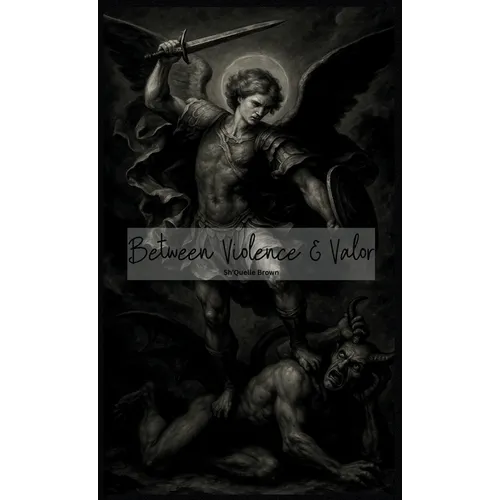 Between Violence & Valor