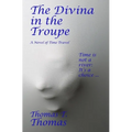 The Divina in the Troupe