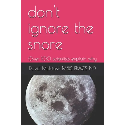 don't ignore the snore: Over 100 scientists explain why