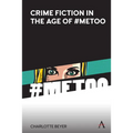 Crime Fiction in the Age of #Metoo