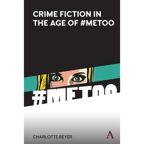 Crime Fiction in the Age of #Metoo