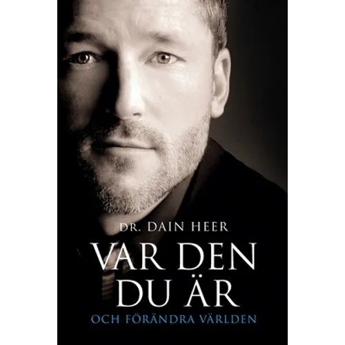 VAR DEN DU ÄR OCH FÖRÄNDRA VÄRLDEN Being You Swedish