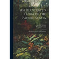 An Illustrated Flora of the Pacific States: Washington, Oregon, and California; 2