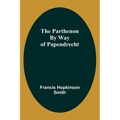 The Parthenon By Way Of Papendrecht