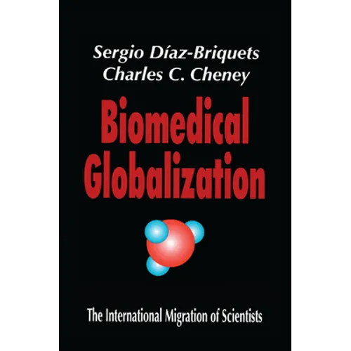 Biomedical Globalization: The International Migration of Scientists