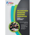Mejorando nuestra gestión educativa: Guía de autoevaluación institucional