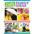 Crafty Family Ideas: Projects to Make, Things to Bake, and Lots of Homemade(ish) Fun
